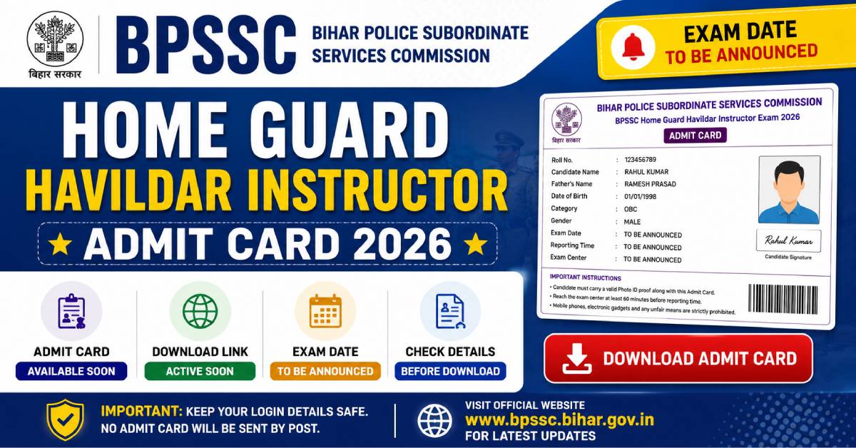 BPSSC Home Guard Havildar Instructor Admit Card 2026